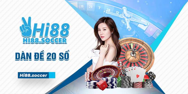 Dàn Đề 20 Số Và Kinh Nghiệm Chơi Cực Chuẩn Dành Cho Bet Thủ 1 Dàn đề 20 số